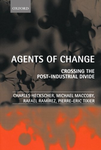 Agents of Change Crossing the Post-Industrial Divide [Paperback]