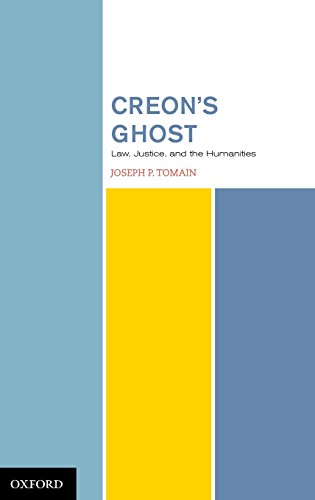Creon's Ghost Law Justice and the Humanities [Hardcover]