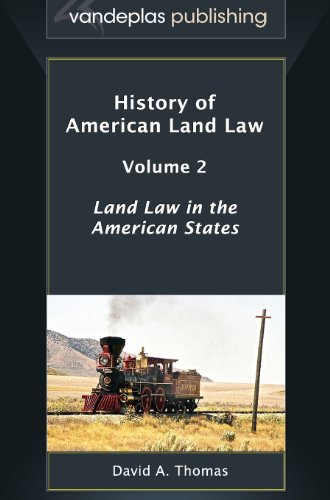 History Of American Land Law - Volume 2 Land Law In The American States [Hardcover]
