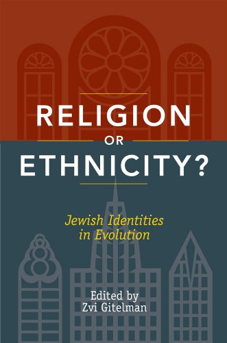 Religion Or Ethnicity Jewish Identities In Evolution [Hardcover]