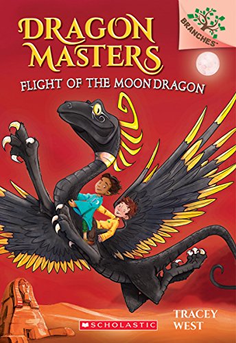 Flight of the Moon Dragon A Branches Book (Dragon Masters 6) [Hardcover]