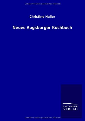 Neues Augsburger Kochbuch [Paperback]