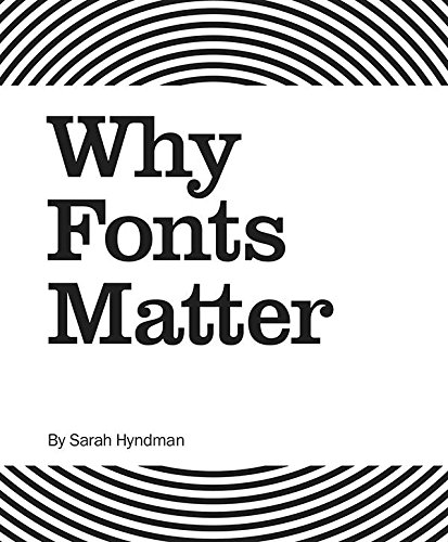 Why Fonts Matter [Paperback]