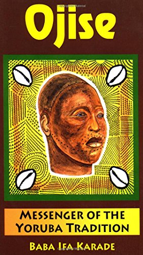 Ojise Messenger Of The Yoruba Tradition [Paperback]