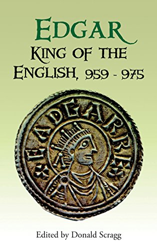 Edgar, King of the English, 959-975 New Interpretations [Hardcover]
