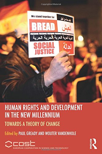 Human Rights and Development in the new Millennium Towards a Theory of Change [Paperback]