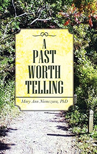 A Past Worth Telling [Hardcover]