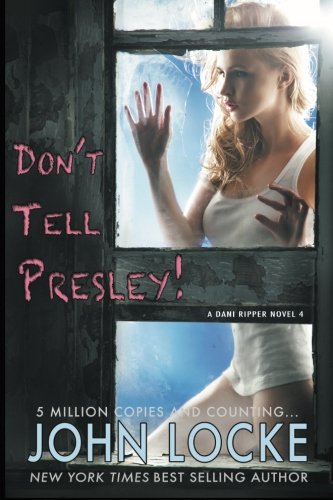 Don't Tell Presley (dani Ripper) (volume 4) [Paperback]