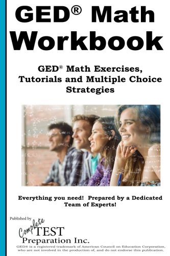 Ged Math Workbook Ged Math Exercises, Tutorials And Multiple Choice Strategies [Paperback]