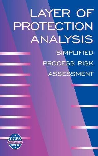 Layer of Protection Analysis Simplified Process Risk Assessment [Hardcover]