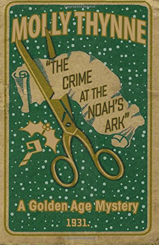 The Crime At The 'noah's Ark' A Golden Age Mystery [Paperback]