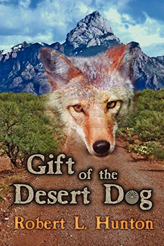 Gift Of The Desert Dog [Paperback]