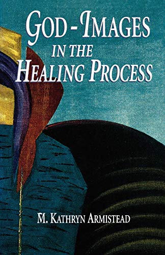 God-Images  In the Healing Process [Paperback]