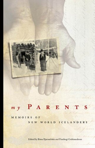 My Parents Memoirs of New World Icelanders [Paperback]