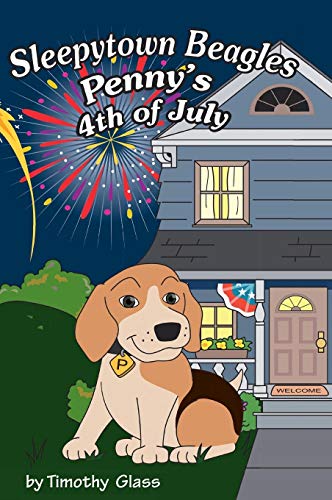 Sleepytown Beagles, Penny's 4th Of July [Hardcover]
