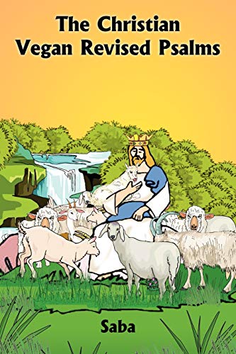 The Christian Vegan Revised Psalms [Paperback]