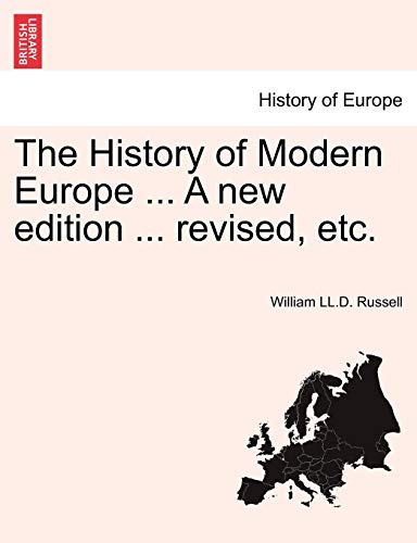 The History Of Modern Europe ... A New Edition ... Revised, Etc. Vol. I [Paperback]