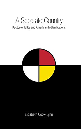 A Separate Country Postcoloniality and American Indian Nations [Hardcover]