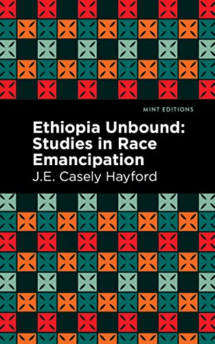 Ethiopia Unbound Studies in Race Emancipation [Hardcover]