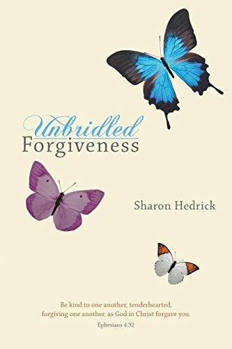 Unbridled Forgiveness [Paperback]