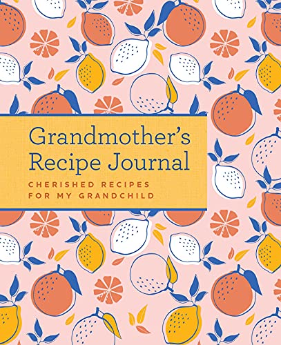 Grandmother&39s Recipe Journal [Hardcover]