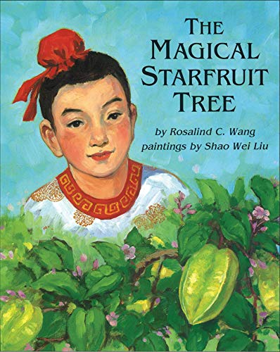 The Magical Starfruit Tree A Chinese Folktale [Hardcover]