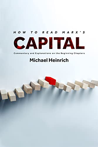 How to Read Marx's Capital Commentary and Explanations on the Beginning Chapter [Paperback]