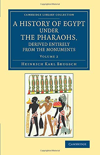 A History of Egypt under the Pharaohs, Derived Entirely from the Monuments Volu [Paperback]