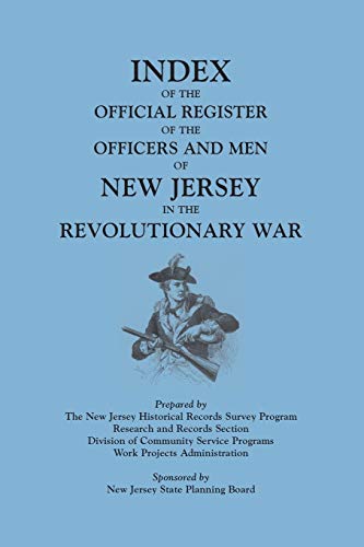 Index Of The Official Register Of The Officers And Men Of New Jersey In The Revo [Paperback]