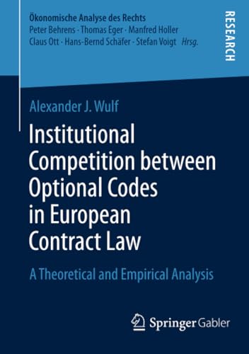 Institutional Competition between Optional Codes in European Contract Law A The [Paperback]