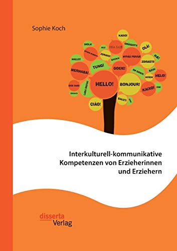 Interkulturell-Kommunikative Kompetenzen Von Erzieherinnen Und Erziehern (german [Paperback]