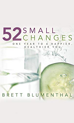 52 Small Changes One Year To A Happier, Healthier You [Paperback]