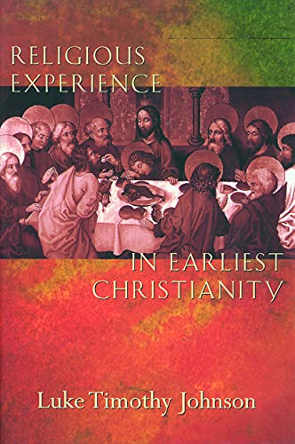 Religious Experience In Earliest Christianity A Missing Dimension In New Testam [Paperback]