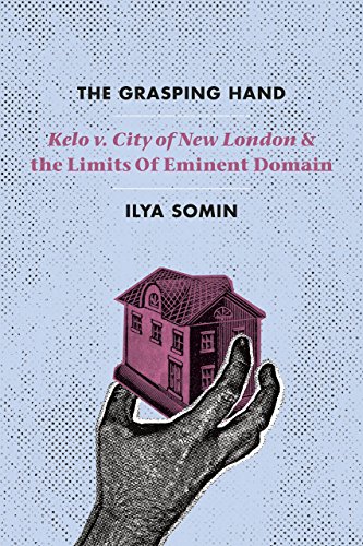 The Grasping Hand &quotKelo v. City of New London&quot and the Limits of Emin [Paperback]
