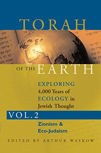 Torah of the Earth Vol 2 Exploring 4,000 Years of Ecology in Jewish Thought Zi [Hardcover]