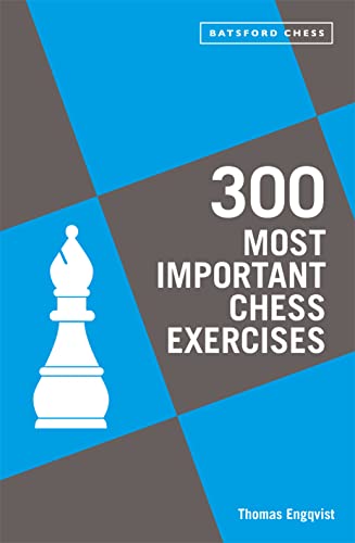 300 Most Important Chess Exercises Study Five A Week To Be A Better Chessplayer [Paperback]