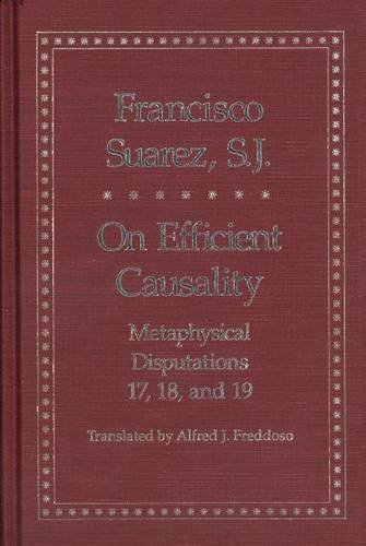 On Efficient Causality Metaphysical Disputations 17, 18, and 19 [Hardcover]
