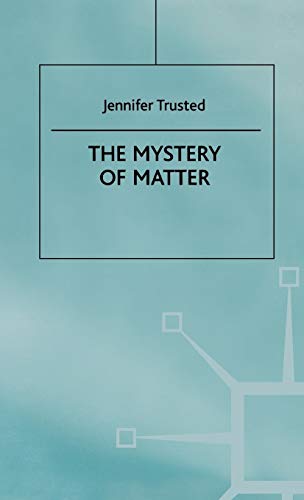 The Mystery of Matter [Hardcover]