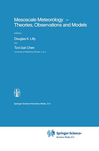 Mesoscale Meteorology - Theories, Observations and Models [Hardcover]