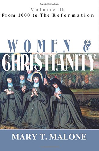 Women & Christianity From 1000 To The Reformation (women And Christianity) [Paperback]