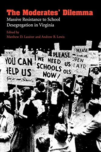 The Moderates' Dilemma Massive Resistance To School Desegregation In Virginia [Paperback]