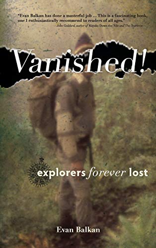 Vanished Explorers Forever Lost [Hardcover]