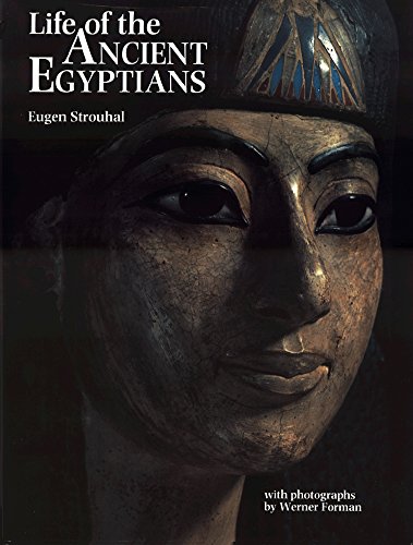 Life Of The Ancient Egyptians [Hardcover]