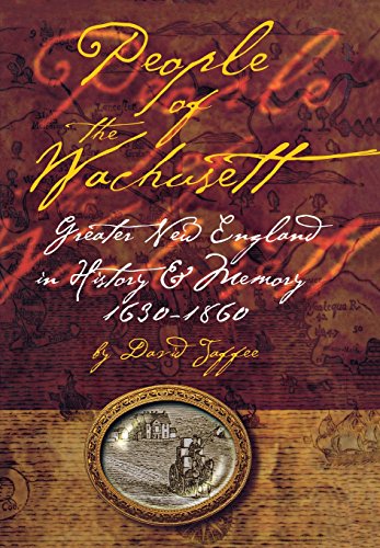 People Of The Wachusett Greater New England In History And Memory, 1630-1860 [Hardcover]