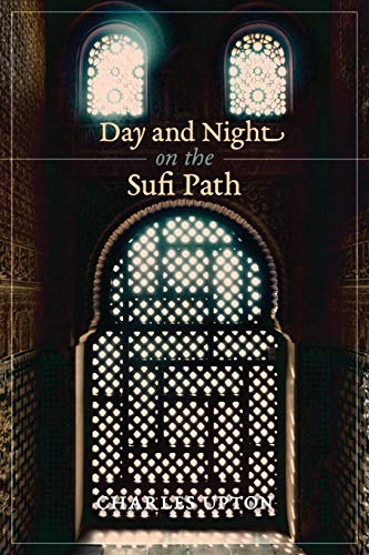 Day And Night On The Sufi Path [Paperback]