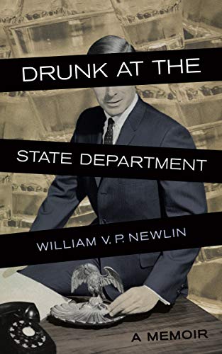 Drunk at the State Department A Memoir [Paperback]