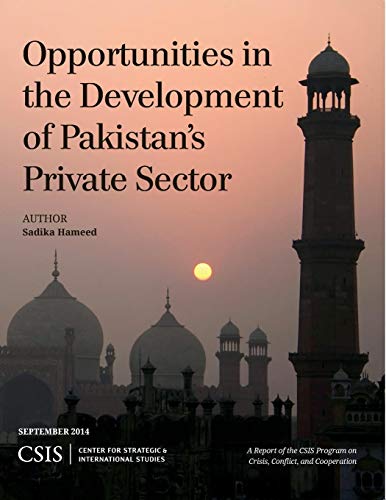 Opportunities in the Development of Pakistan's Private Sector [Paperback]