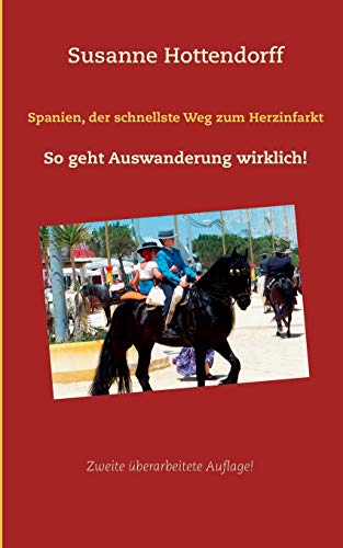 Spanien, Der Schnellste Weg Zum Herzinfarkt (german Edition) [Paperback]