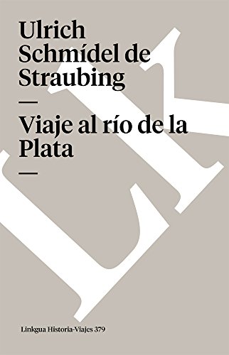 Viaje al r&237o de la Plata [Paperback]