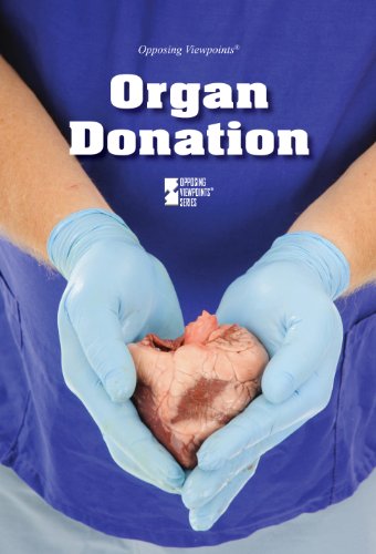 Organ Donation (opposing Viewpoints) [Paperback]